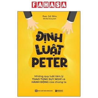 Sách định luật peter - những quy luật tâm lý thao túng suy nghĩ và hành động của chúng ta