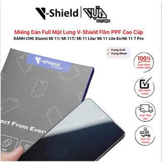 Miếng Dán Full V-Shield Film PPF Cao Cấp Cho Xiaomi Mi 11/Mi 11T/Mi 11Lite/Mi 11 Lite En/Mi 11 T Pro