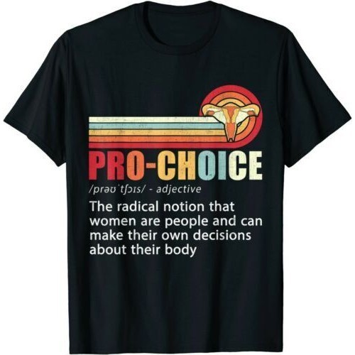 Pro Choice Definition Feminist 'S Rights My Body Choice Áo thun