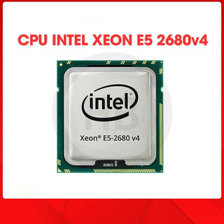 CPU Intel Xeon E5 2680 V4 2666v3 2676V3 2630v3  2630v4  2673v3 CPU Xeon Chính Hãng 2.4GHz - 3.3GHz, 14C/ 28T, LGA 2011-3