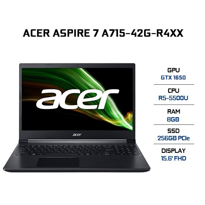 Laptop Acer Aspire 7 A715-42G-R4XX (AMD R5-5500U/ 8GB DDR4/ 256GB SSD/ GTX 1650 4GB/ 15.6 FHD IPS/ Win11) - Chính Hãng