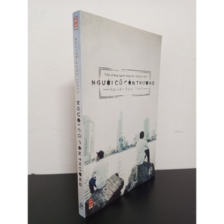 Người cũ còn thương - nguyễn ngọc thạch mới 90% hcm.asb1803