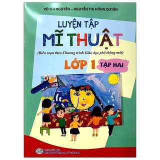 Sách Luyện Tập Mĩ Thuật (Biên Soạn Theo Chương Trình Giáo Dục Phổ Thông Mới) Lớp 1 - Tập 2