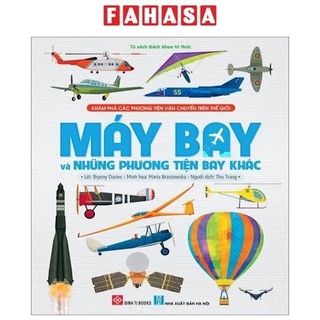 Sách khám phá các phương tiện vận chuyển trên thế giới - máy bay và những phương tiện bay khác