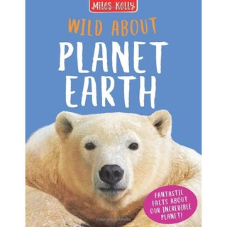 Sách ngoại văn: Wild About Planet Earth