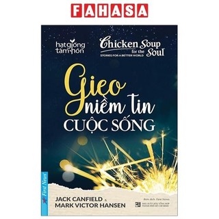 Sách chicken soup for the soul - gieo niềm tin cuộc sống