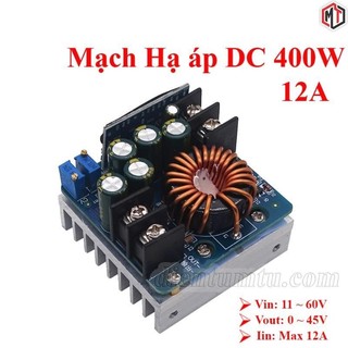 Mạch giảm áp | hạ áp dc-dc 11 - 60v ra 0 - 45v 12a - 400w
