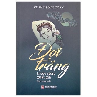 Sách Đợi Trăng Trước Ngày Xuất Gia