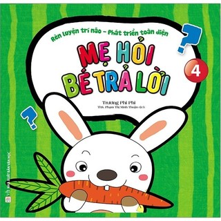 Sách - mẹ hỏi bé trả lời - tập 4