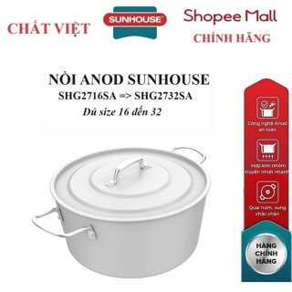 NỒI ANOD SUNHOUSE SHG2716SA,SHG2718SA,SHG2720SA,SHG2722SA,SHG2724SA,SHG2726SA,SHG2728SA,SHG2730SA,SHG2732SA