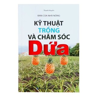 Sách - bạn của nhà nông - kỹ thuật trồng và chăm sóc dứa
