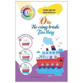 Sách tô màu theo từng bước - ô tô, xe công trình, tàu thủy 2