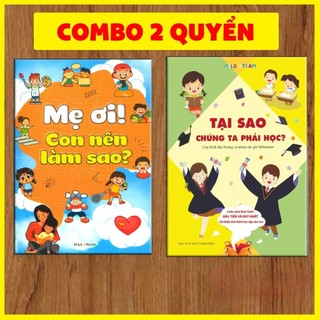 Combo Mẹ ơi con nên làm sao, Tại sao chúng ta phải học