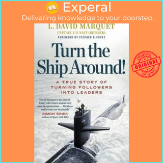 Sách - Turn The Ship Around! : A True Story of Building Leaders by Breaking the by David Marquet