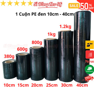 SKU720 - Cuộn Màng PE Đen 10cm - 15cm - 20cm - 25cm - 30cm - 40cm, nặng 380g-1.5kg, màng pe bọc hàng hoá