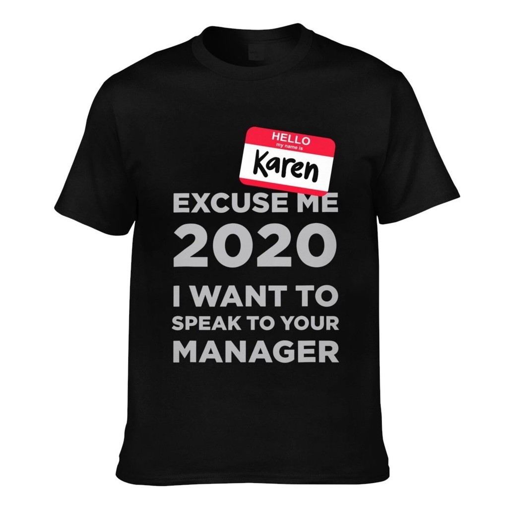 Hello My Name Is Karen Excuse Me 2020 I Want To Speak To Your Manager Áo thun nam thông thường