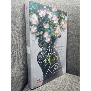 Yêu đi rồi khóc, hamlet trương, 2019, mới 80% hpb1704