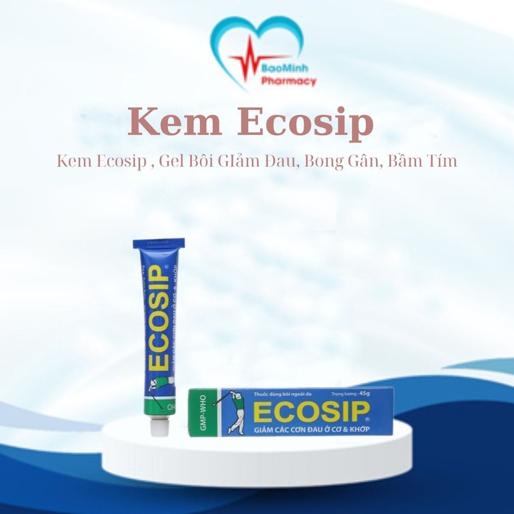 Kem Ecosip , Gel Bôi GIảm Đau, Bong Gân, Bầm Tím