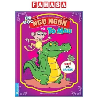 Sách Em Đọc Ngụ Ngôn Và Tô Màu: Khỉ Và Cá Sấu