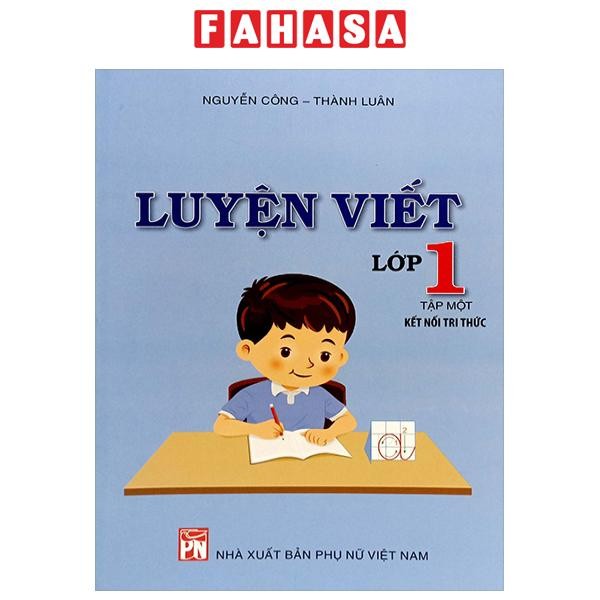 Sách Luyện Viết Lớp 1 - Tập 1 (Kết Nối Tri Thức)