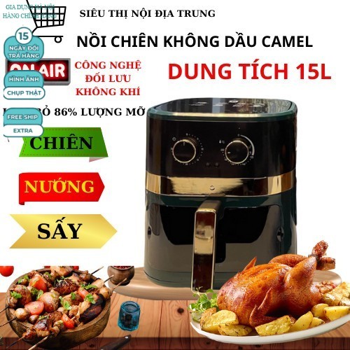 Nồi chiên không dầu Camel 15L/12L có khoang kính (BẢO HÀNH 12 THÁN G)