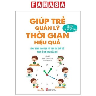 Sách bí kíp làm chủ thời gian - giúp trẻ quản lý thời gian hiệu quả