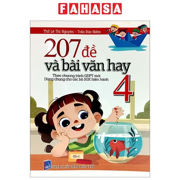 Sách 207 Đề Và Bài Văn Hay 4 (Theo Chương Trình Giáo Dục Phổ Thông Mới)