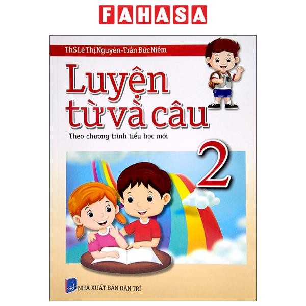 Sách Luyện Từ Và Câu 2 (Theo Chương Trình Tiểu Học Mới)