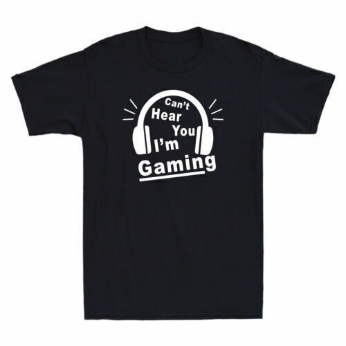Áo thun chơi game Can 'T Hear You I 'M Game thủ ngộ nghĩnh Trò chơi điện tử Cotton Tee