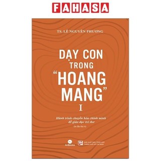Sách dạy con trong "hoang mang" - tập 1