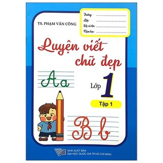 Sách luyện viết chữ đẹp lớp 1 - tập 1