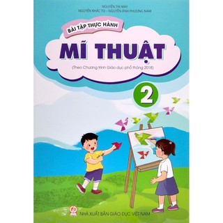 Sách Bài Tập Thực Hành Mĩ Thuật Lớp 2 (Theo Chương Trình Giáo Dục Phổ Thông 2018)