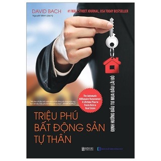 Sách - triệu phú bất động sản tự thân: định hướng đầu tư mua đâu lãi đó