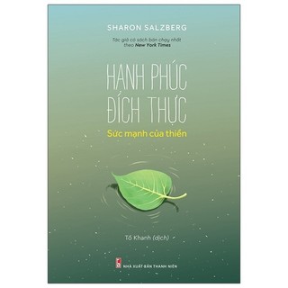 Sách Hạnh Phúc Đích Thực - Sức Mạnh Của Thiền