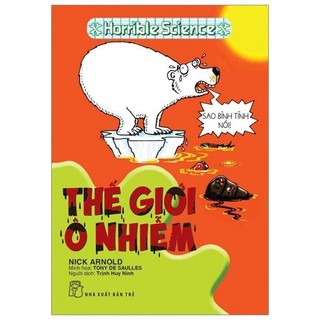 Sách - horrible science - thế giới ô nhiễm