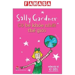 Sách những đứa trẻ kì diệu - cô bé khỏe nhất thế giới