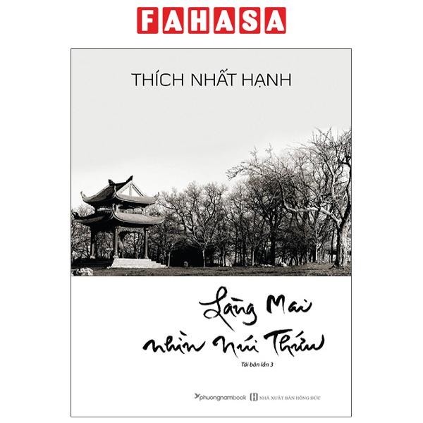 Sách Làng Mai Nhìn Núi Thứu (Tái Bản 2021)