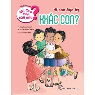 Sách - nói sao cho con hiểu? vì sao bạn ấy khác con?