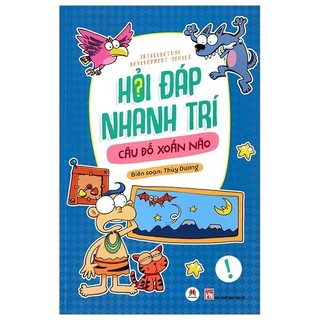 Sách Hỏi Đáp Nhanh Trí - Câu Đố Xoắn Não