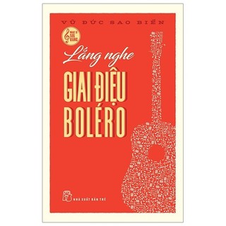 Sách - Lắng Nghe Giai Điệu Bolero