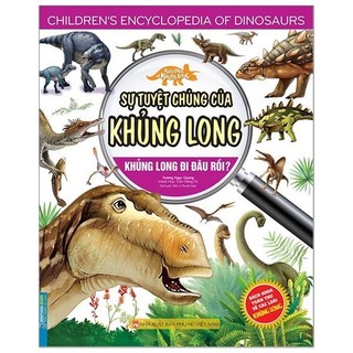 Sách - Kiến Thức Về Khủng Long - Sự Tuyệt Chủng Của Khủng Long. Khủng Long Đi Đâu Rồi?