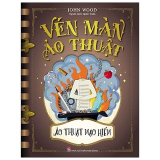 Sách Vén Màn Ảo Thuật - Ảo Thuật Mạo Hiểm
