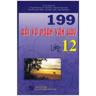 Sách 199 Bài Và Đoạn Văn Hay Lớp 12