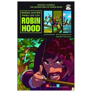 Sách - Graphic Legends - The Adventures Of Robin Hood - Những Chuyến Phiêu Lưu Của Robin Hood