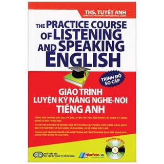 Sách - giáo trình luyện kỹ năng nghe - nói tiếng anh_trình độ sơ cấp