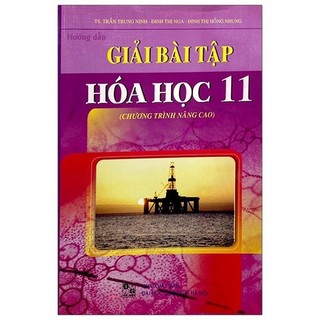 Sách Hướng Dẫn Giải Bài Tập Hóa Học Lớp 11 - Chương Trình Nâng Cao