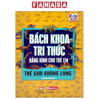 Sách bách khoa tri thức bằng hình cho trẻ em - thế giới khủng long