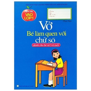 Sách Mai Em Vào Lớp 1 - Vở Bé Làm Quen Với Chữ Số (Dành Cho Bé 5-6 Tuổi)