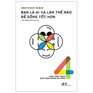 Sách - Bạn Là Ai Và Làm Thế Nào Để Sống Tốt Hơn