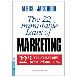 Sách 22 Quy Luật Bất Biến Trong Marketing - The 22 Immutable Laws Of Marketing (Tái Bản 2021)